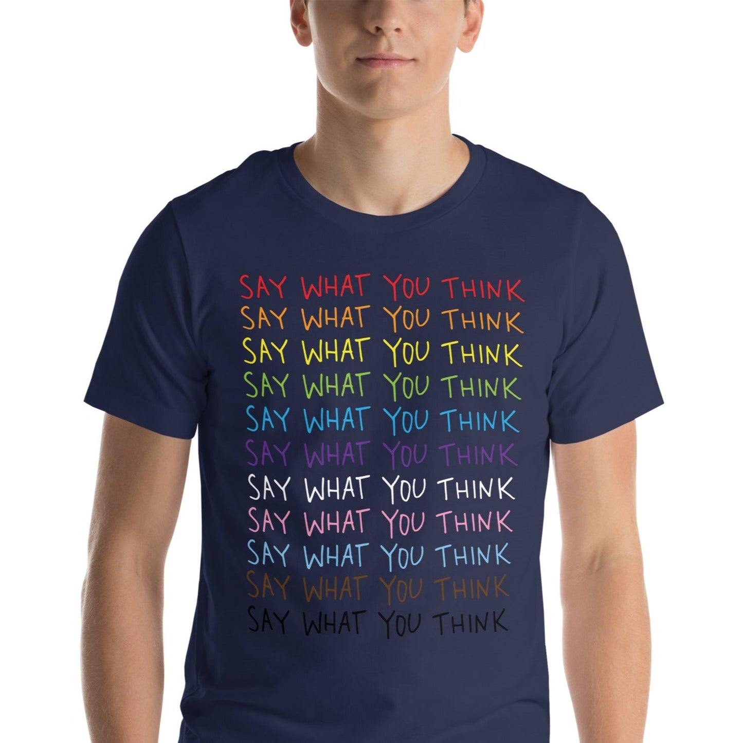 Say What You Think Unisex T-Shirt